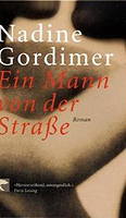 Ein Mann von der Straße . Ein Roman von der Nobelpreisträgerin Nadine Gordimer.