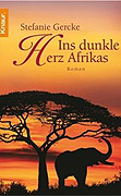 Ins dunkle Herz Afrikas. von Stefanie Gercke